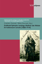 Gotthold Ephraim Lessings >Nathan der Weise< im Kulturraum Schule (1830-1914)