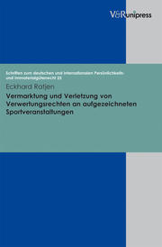 Vermarktung und Verletzung von Verwertungsrechten an aufgezeichneten Sportveranstaltungen