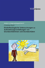 Kindertheologische Untersuchungen zu Auferstehungsvorstellungen von Grundschülerinnen und Grundschülern - Cover