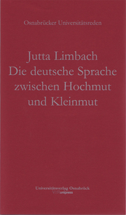 Die deutsche Sprache zwischen Hochmut und Kleinmut - Cover