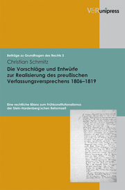Die Vorschläge und Entwürfe zur Realisierung des preußischen Verfassungsversprechens 1806-1819