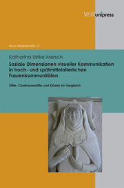 Soziale Dimensionen visueller Kommunikation in hoch- und spätmittelalterlichen Frauenkommunitäten - Cover