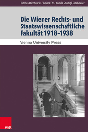 Die Wiener Rechts- und Staatswissenschaftliche Fakultät 1918–1938