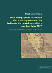 Die Cosmographiae Introductio Matthias Ringmanns und die Weltkarte Martin Waldse - Cover
