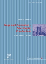 Wege nach Sarmatien - Zehn Kapitel Preussenland - Cover