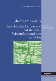 Individuelles Lernen und kooperative Wissenskonstruktion mit Wikis als Ko-Evolution zwischen kognitiven und sozialen Systemen