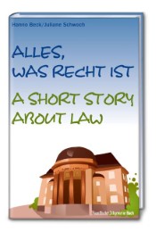 Alles, was Recht ist/A short story about law - Cover