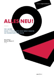 Alles neu! 100 Jahre Neue Typografie und Neue Grafik in Frankfurt am Main - Cover
