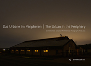 Das Urbane im Peripheren/The Urban in the Periphery