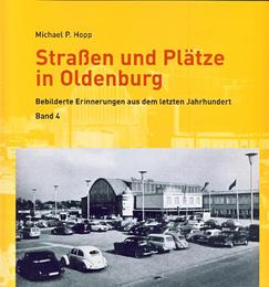 Straßen und Plätze in Oldenburg Band 4