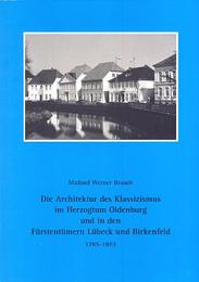 Die Architektur des Klassizismus im Herzogtum Oldenburg und in den Fürstentümern Lübeck und Birkenfeld - Cover