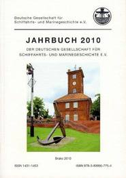 Jahrbuch 2010 der Deutschen Gesellschaft für Schiffahrts- und Marinegeschichte e.V.