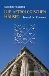 Die astrologischen Häuser - Die Tempel des Planeten