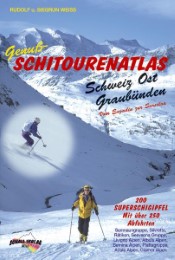 Genuss-Schitourenatlas Schweiz Ost /Graubünden