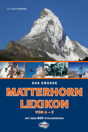 Das große Matterhorn-Lexikon