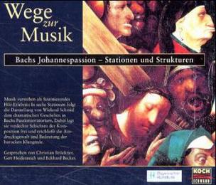 Bachs Johannespassion: Stationen und Strukturen