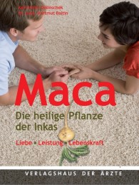 Maca - Die heilige Pflanze der Inkas