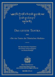Das letzte Tantra aus 'Die vier Tantras der tibetischen Medizin'