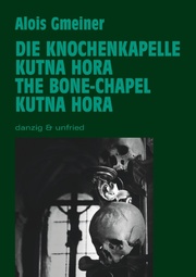 Die Knochenkapelle von Kutna Hora