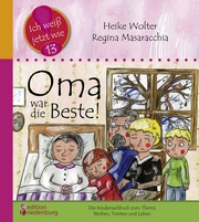 Oma war die Beste! Das Kindersachbuch zum Thema Sterben, Trösten und Leben - Cover