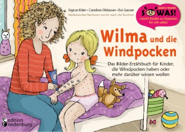 Wilma und die Windpocken - Das Bilder-Erzählbuch für Kinder, die Windpocken haben oder mehr darüber wissen wollen - Cover
