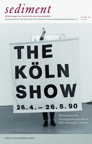 The Köln Show. Netzwerke der Avantgardegalerien in den neunziger Jahren