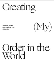 Creating (My) Order in the World. Selected Works from the Ernst Ploil Collection - Cover