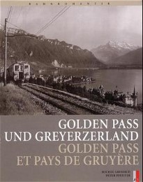 Golden Pass und Greyerzerland/Golden Pass et Pays de Gruyere