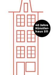 40 Jahre Künstlerhaus S11 1978 bis 2018