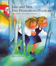 Lisa und Max. Das Prozessions-Phantom