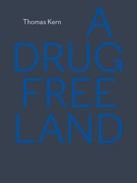 A Drug Free Land