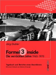 Formel 3, inside.Die verrückten Jahre 1965 - 1970
