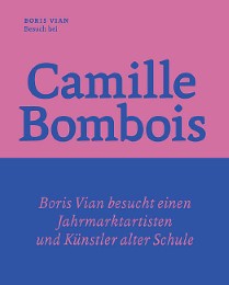 Besuch bei Camille Bombois, dem Jahrmarktartisten, Ringer und Künstler