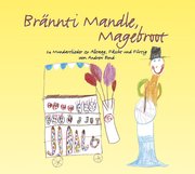 Brännti Mandle, Magebroot, CD