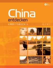 China entdecken - Arbeitsbuch 3