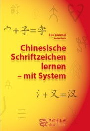 Chinesische Schriftzeichen lernen - mit System