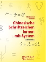 Chinesische Schriftzeichen lernen - mit System