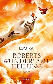 Roberts wundersame Heilung - Cover