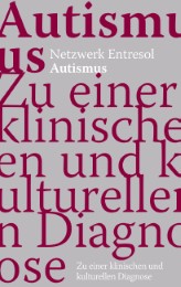 Autismus. Zu einer klinischen und kulturellen Diagnose - Cover