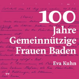 100 Jahre Gemeinnützige Frauen Baden - Cover