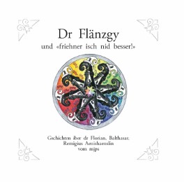 Dr Flänzgy, Band 1