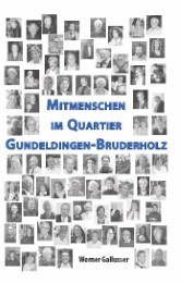 Mitmenschen im Quartier Gundeldingen-Bruderholz