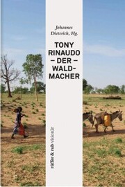 Tony Rinaudo - Der Waldmacher