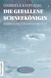 Die gefallene Schneekönigin-der erste Fall für Schnyder&Meier