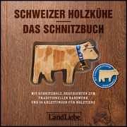 Schweizer Holzkühe: Das Schnitzbuch - Cover