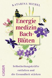 Energiemedizin Bach-Blüten