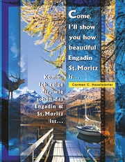 Come, I'll show you how beautiful Engadin St.Moritz is ... Part 01