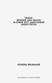 Trans. Gender und Race in einer Zeit unsicherer Identitäten - Cover