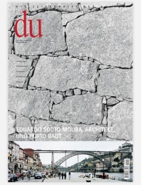 du - Zeitschrift für Kultur / Eduardo Souto Moura, Architekt