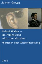 Robert Walser - ein Außenseiter wird zum Klassiker - Cover